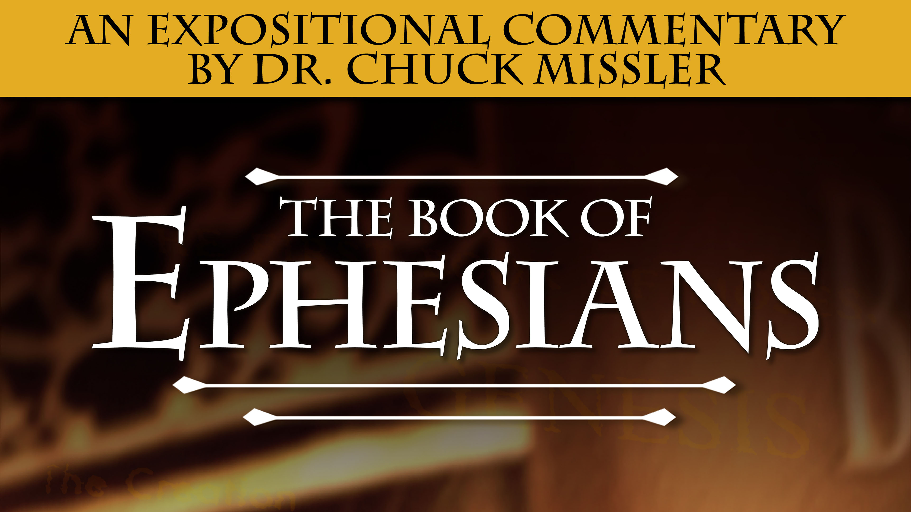 Ephesians: An Expositional Commentary