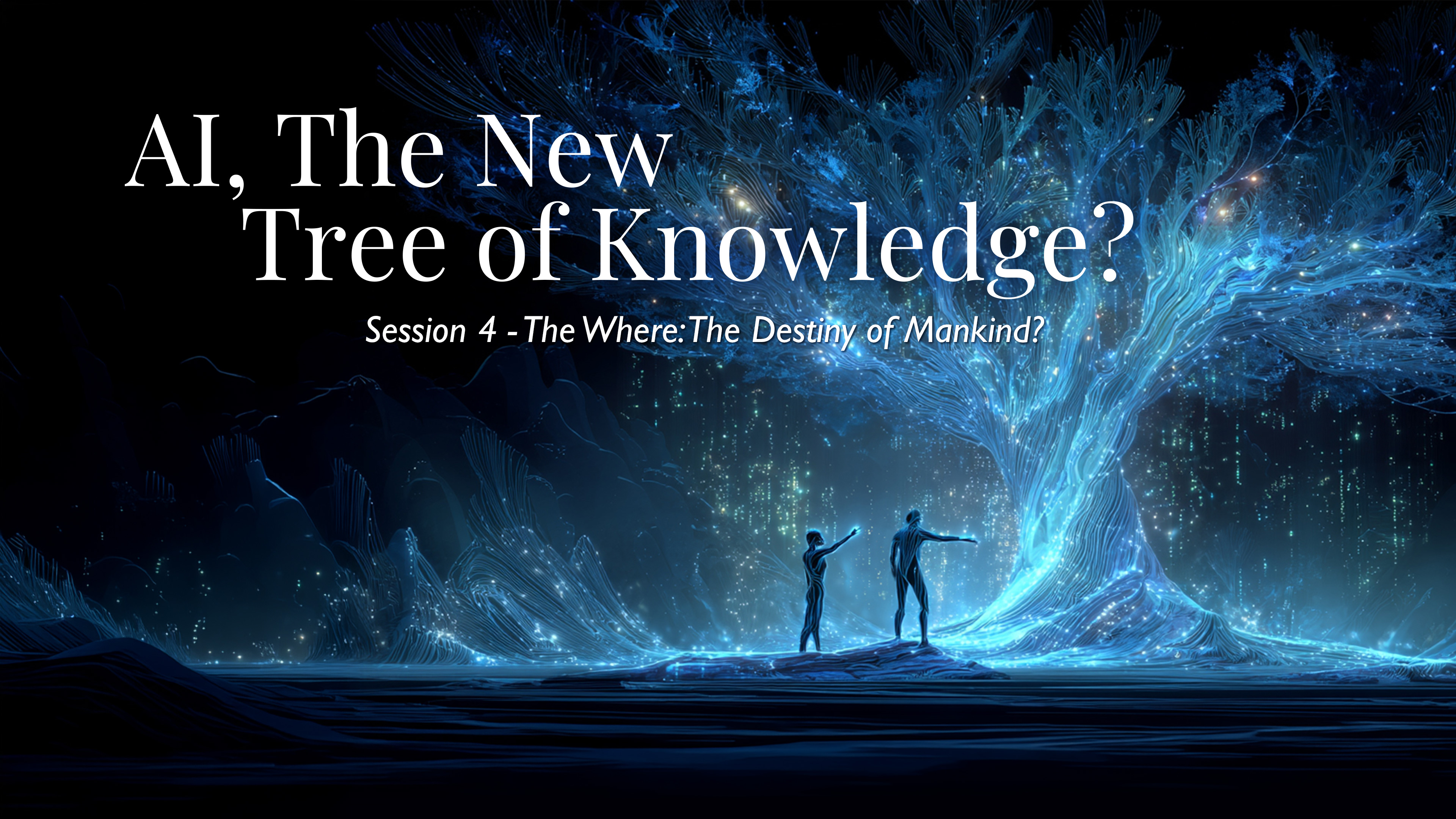 AI - The New Tree of Knowledge - Session 04