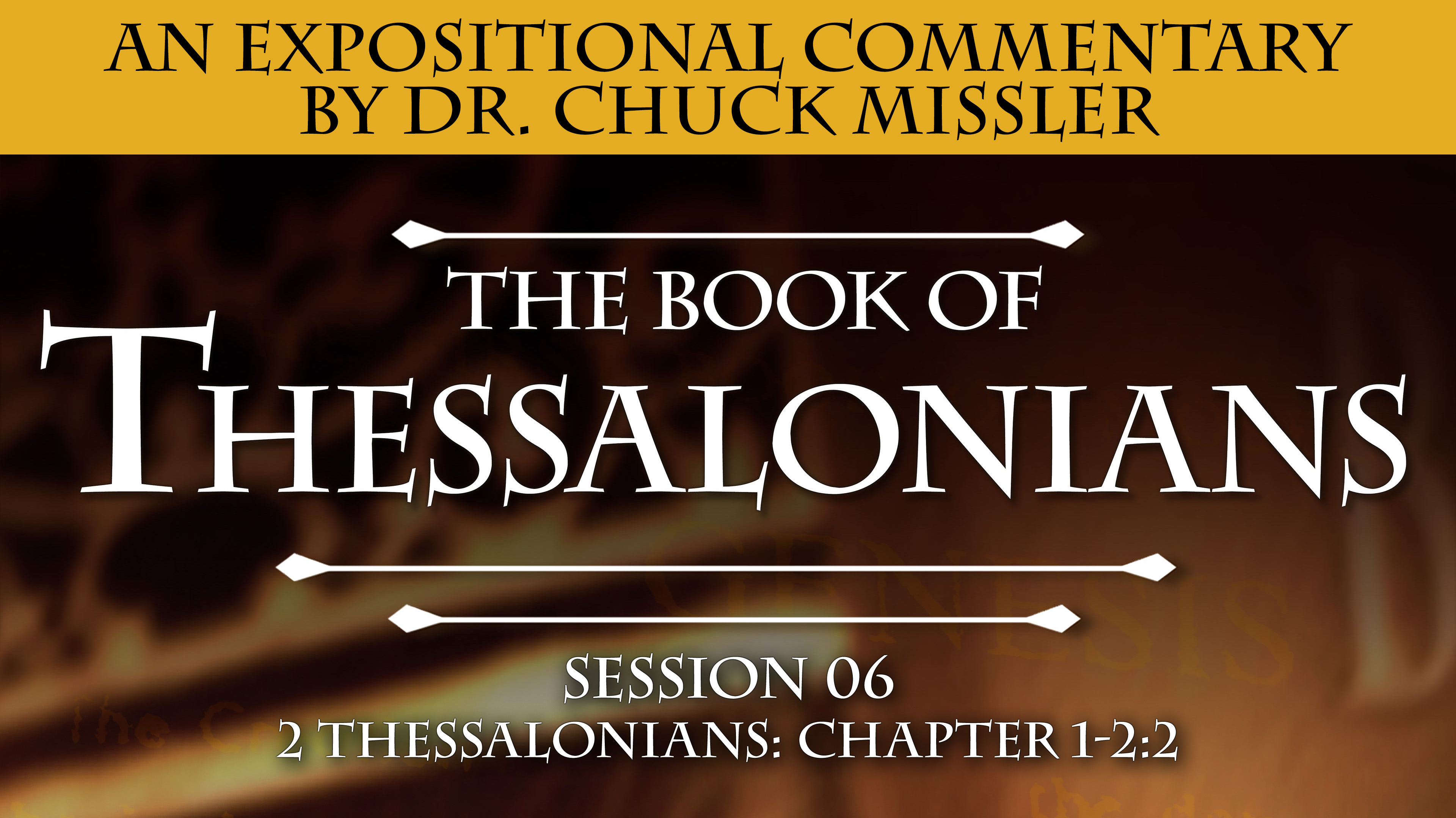 52 - E06 - I & II Thessalonians: An Expositional Commentary