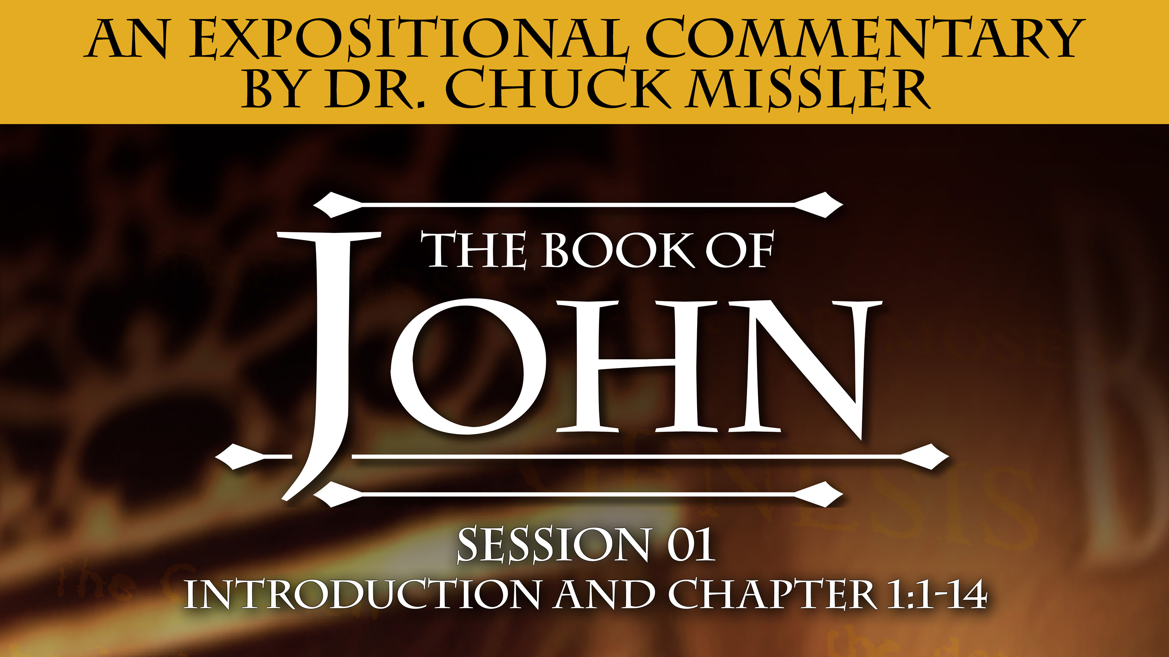 43 - E01 - John: An Expositional Commentary