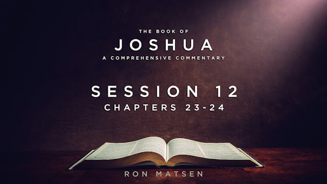 06 - E12 - Joshua - 23 & 24