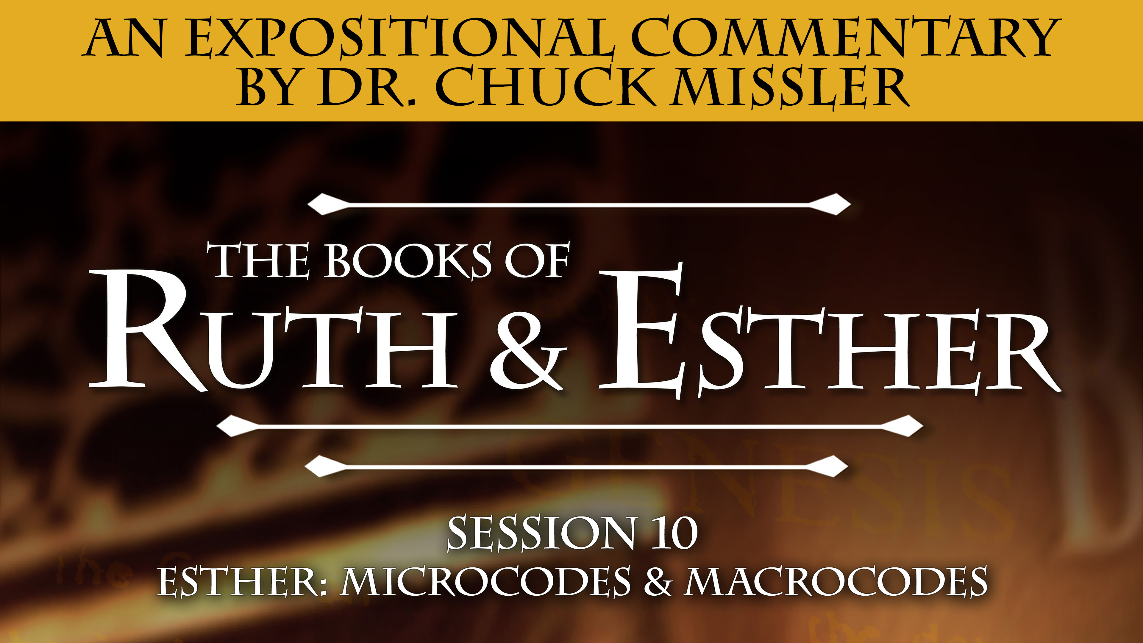 08 - E10 - Ruth and Esther: An Expositional Commentary
