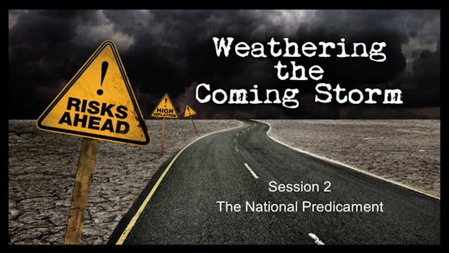 Weathering the Coming Storm - Session 02