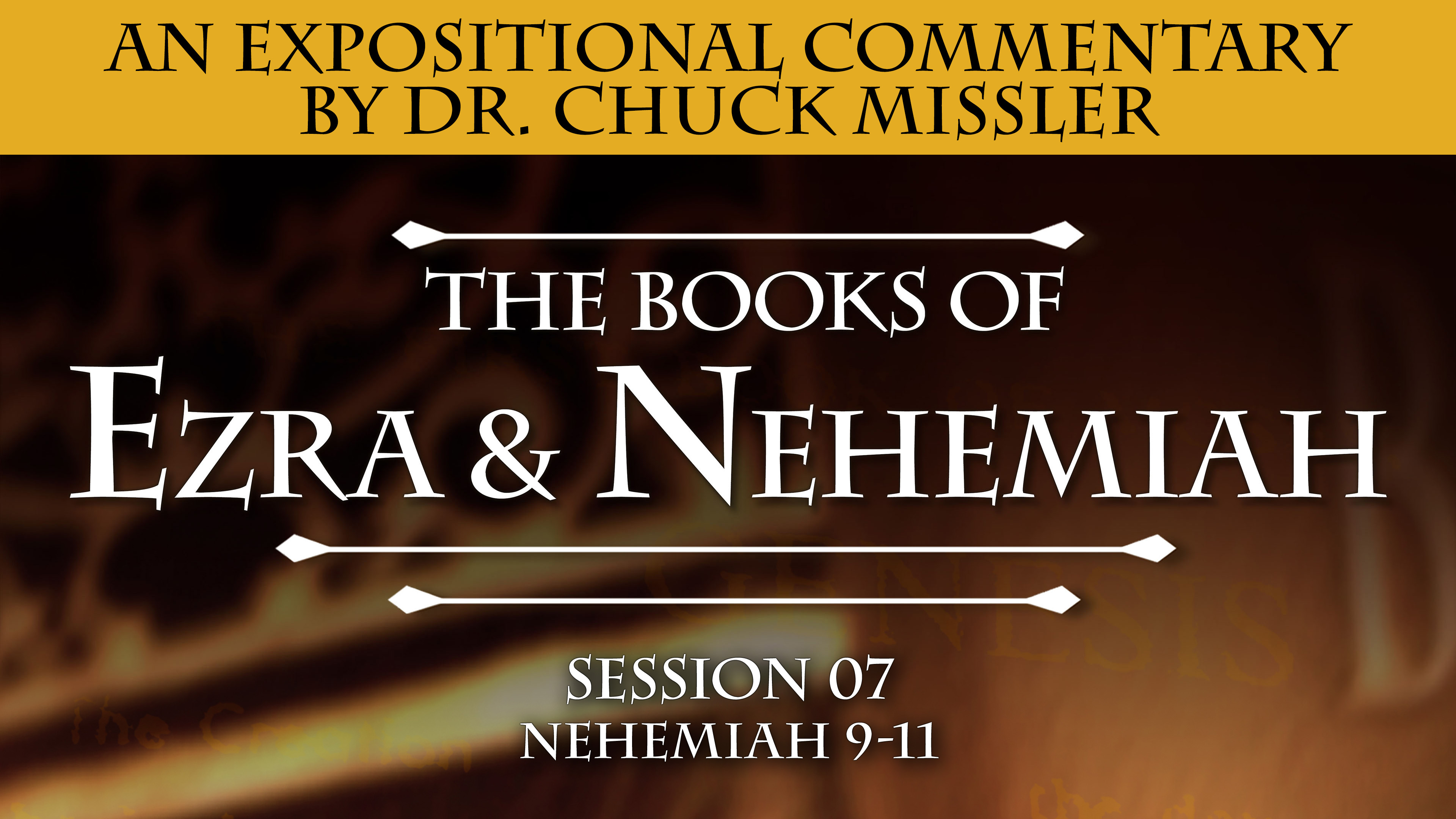 06 - E07 - Ezra & Nehemiah: An Expositional Commentary