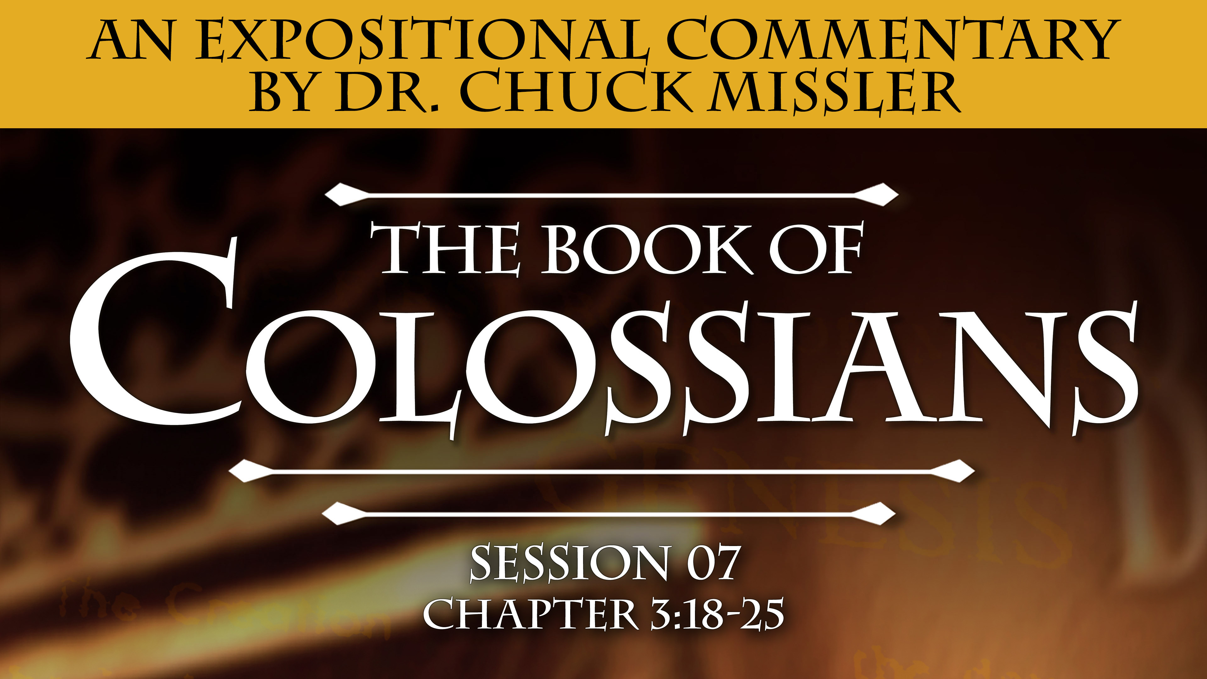 51 - E07 - Colossians: An Expositional Commentary