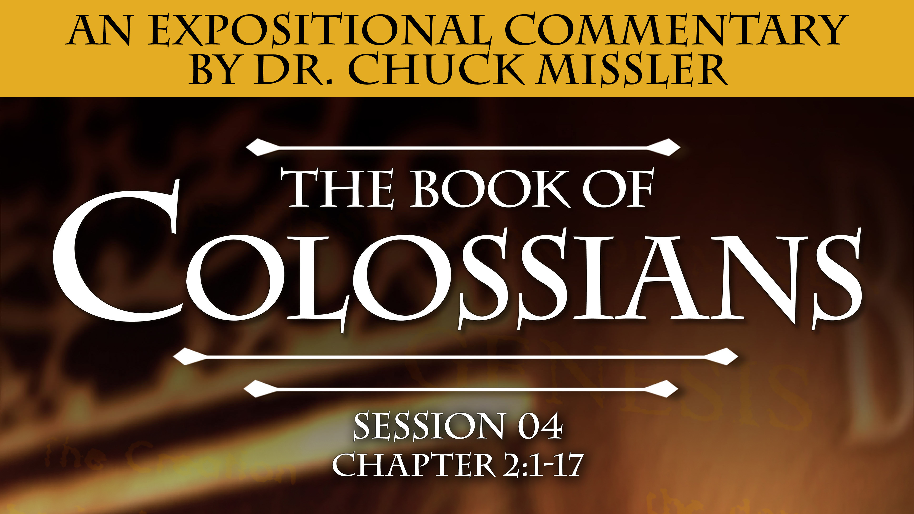 51 - E04 - Colossians: An Expositional Commentary
