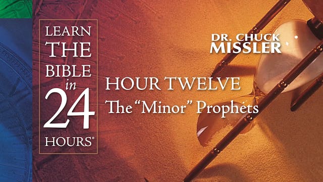 Hour-12: Learn the Bible in 24 Hours