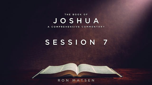 06 - E07 - Joshua - 11 & 12