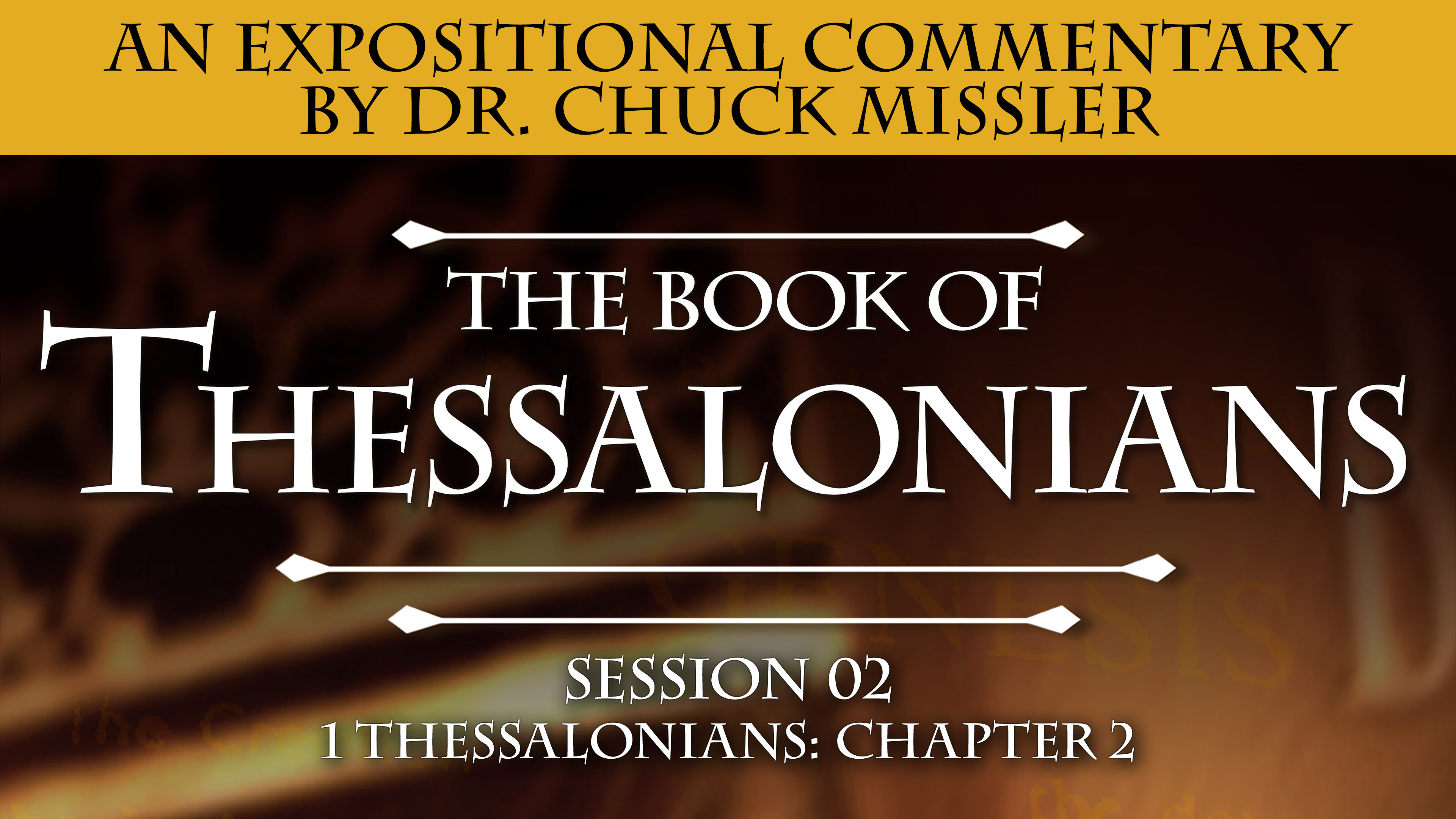 52 - E02 - I & II Thessalonians: An Expositional Commentary