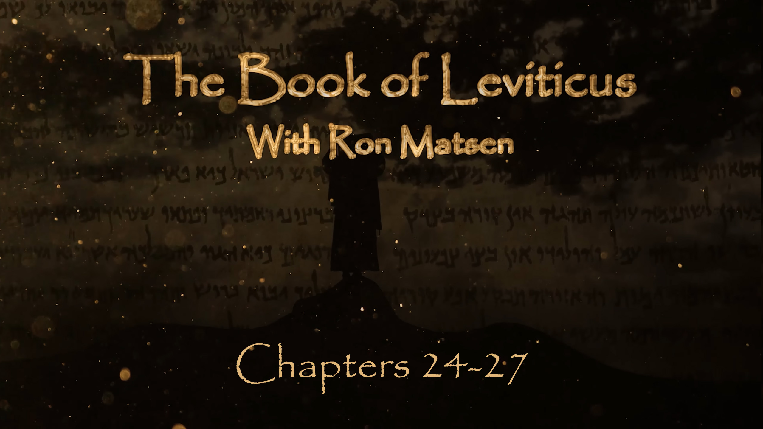 03 - E07 - Leviticus : An Overview with Ron Matsen