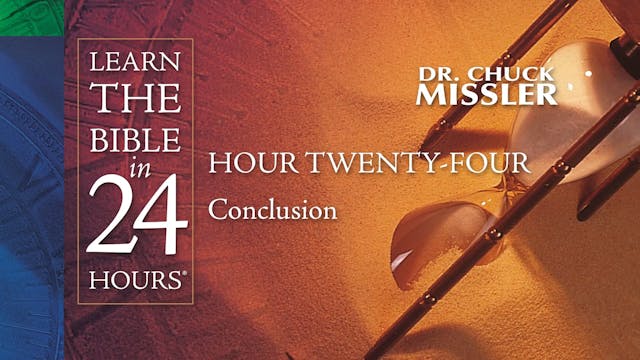 Hour-24: Learn the Bible in 24 Hours