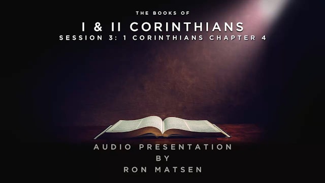 E03 - 1 Corinthians: Commentary by Ron Matsen