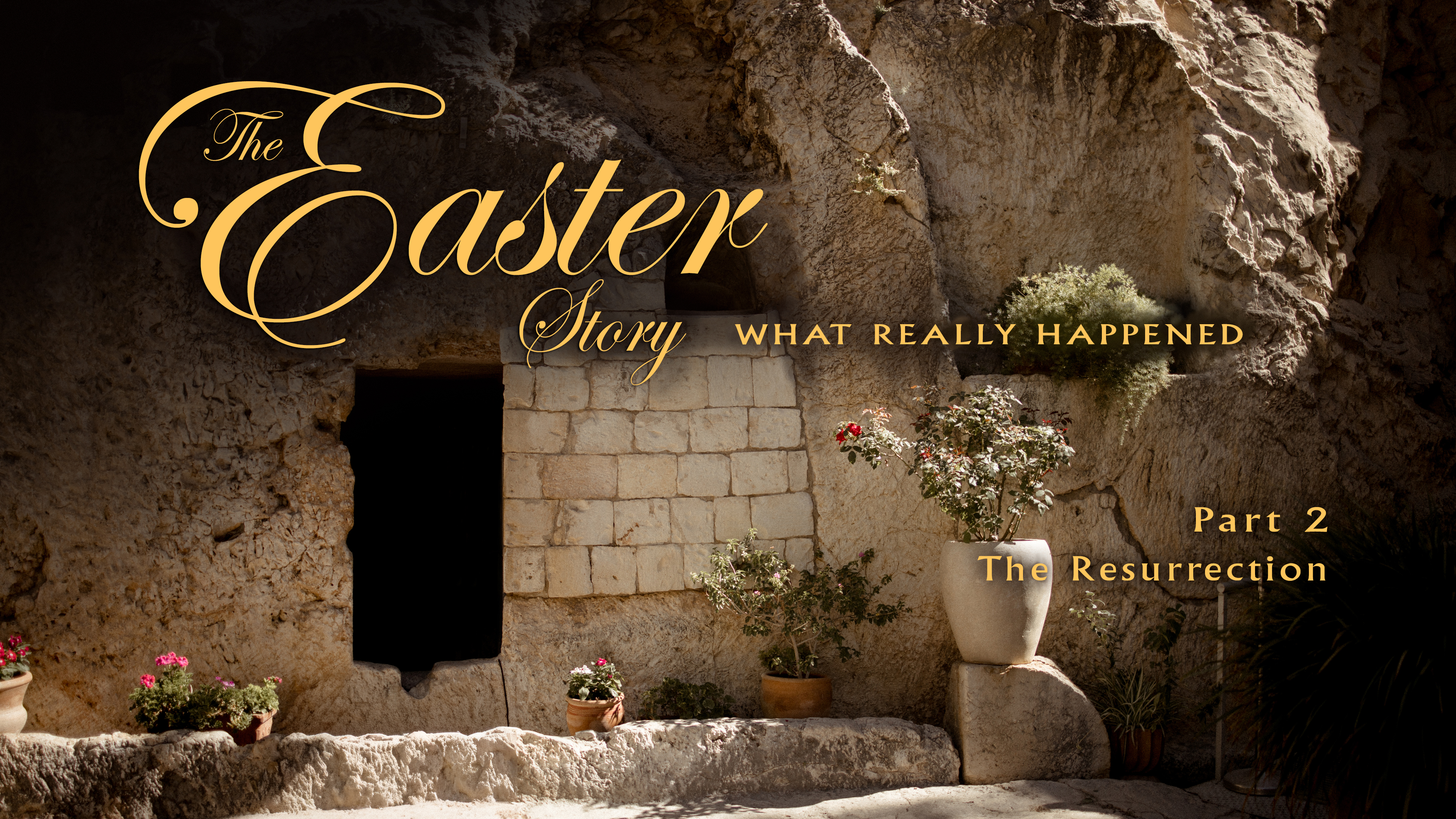 The Easter Story: What Really Happened - Session 02