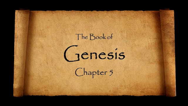 0107 Genesis 05:01-32