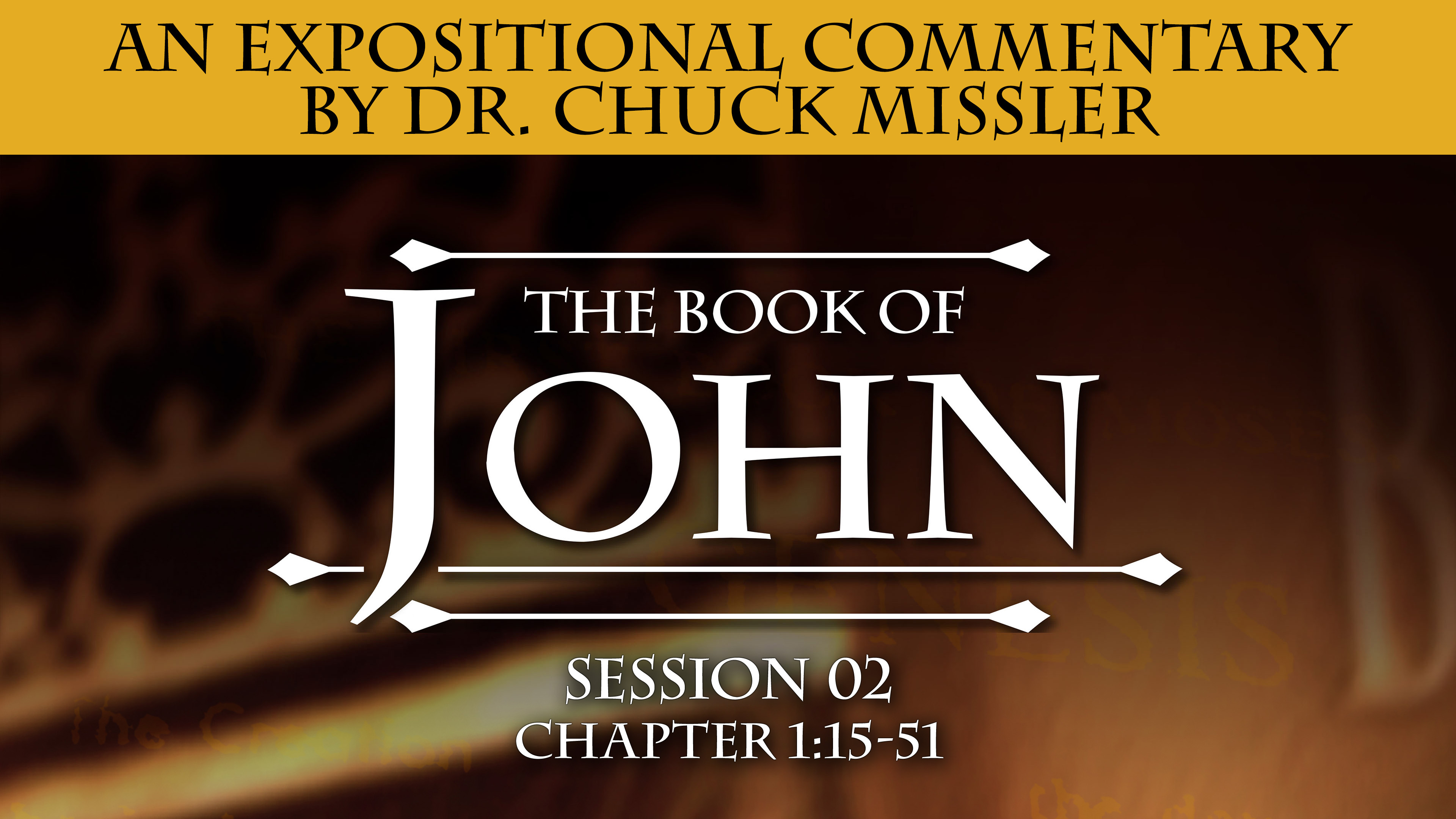 43 - E02 - John: An Expositional Commentary