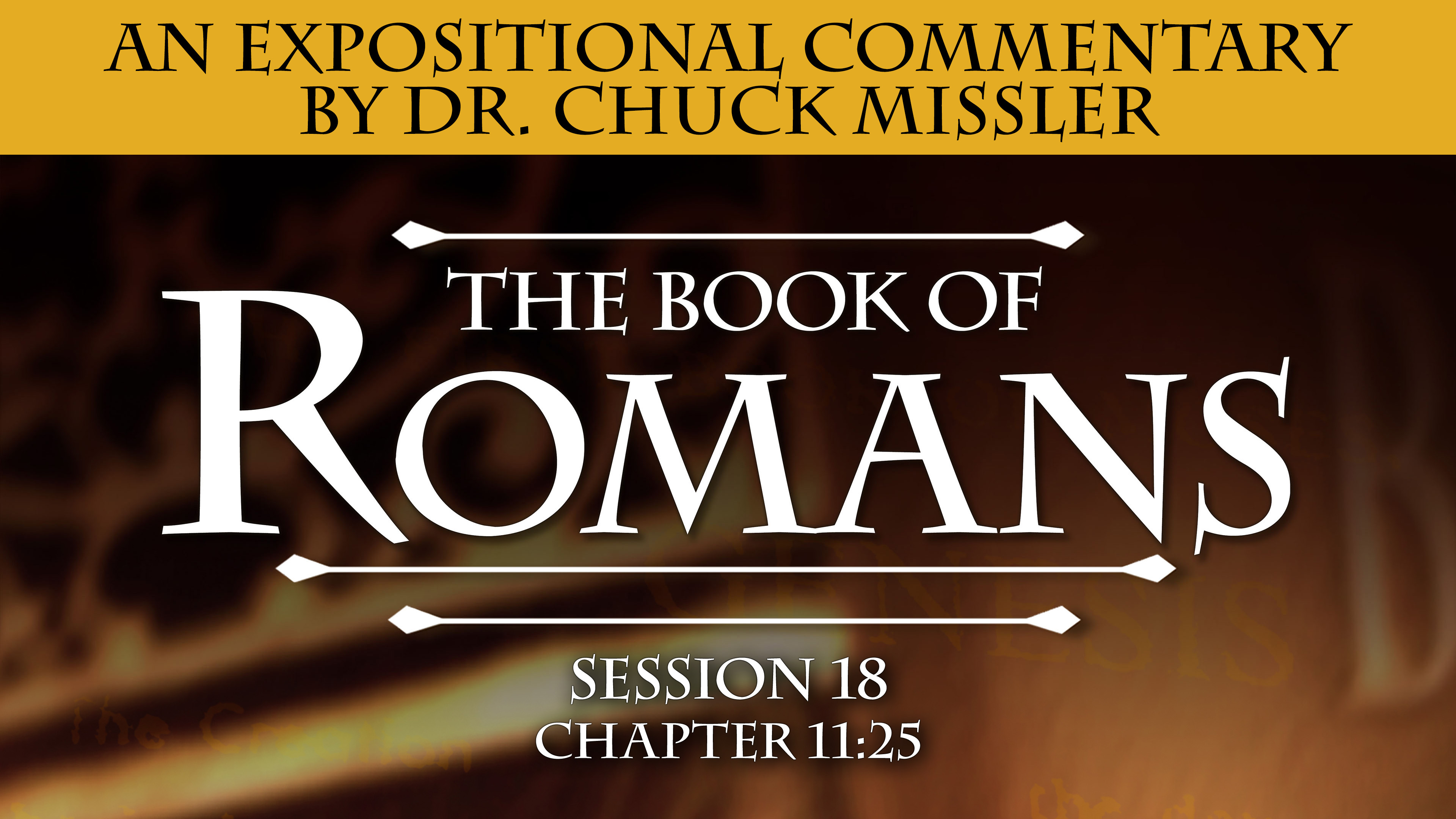 45 - E18 - Romans: An Expositional Commentary