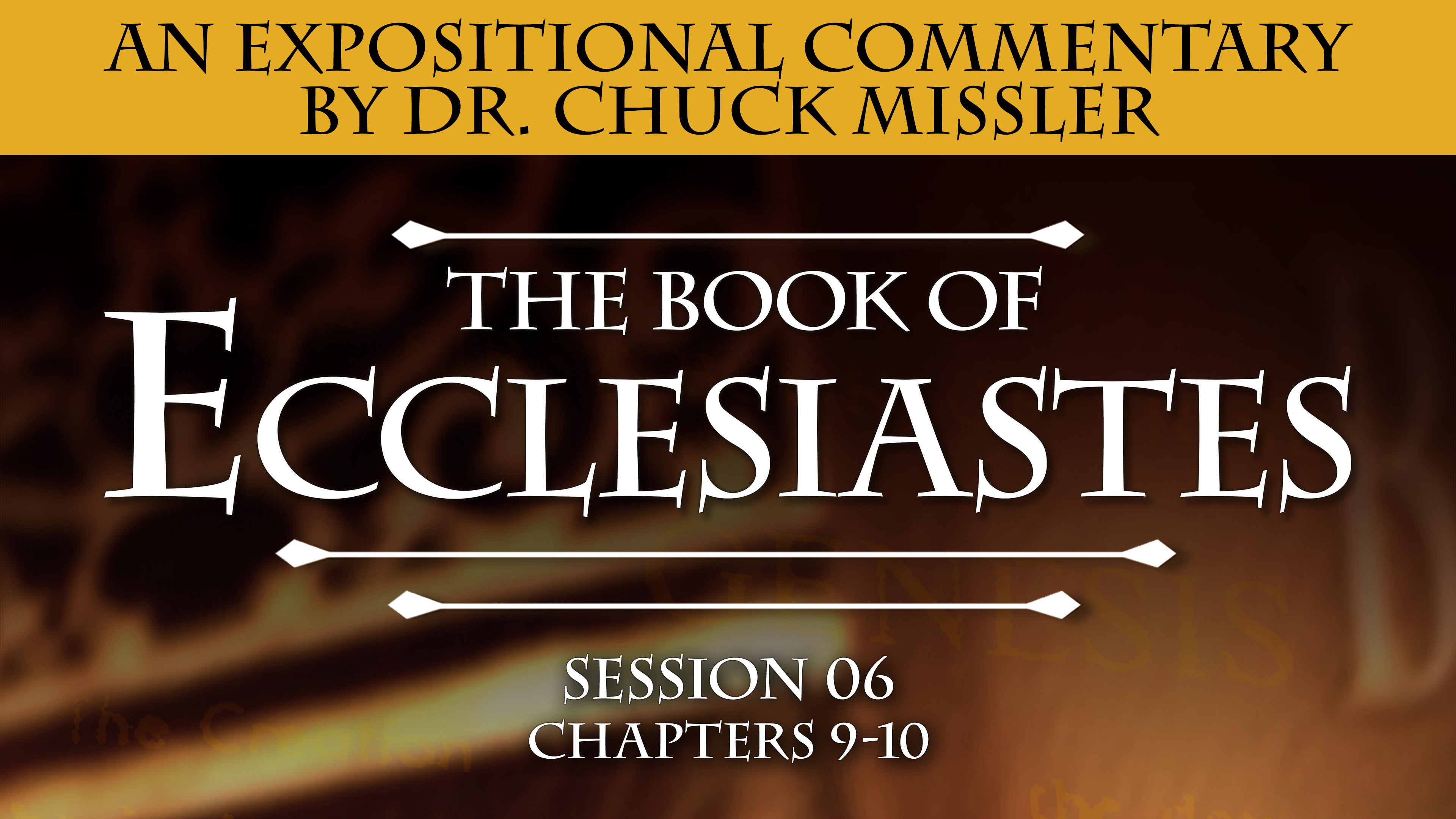21 - E06 - Ecclesiastes: An Expositional Commentary