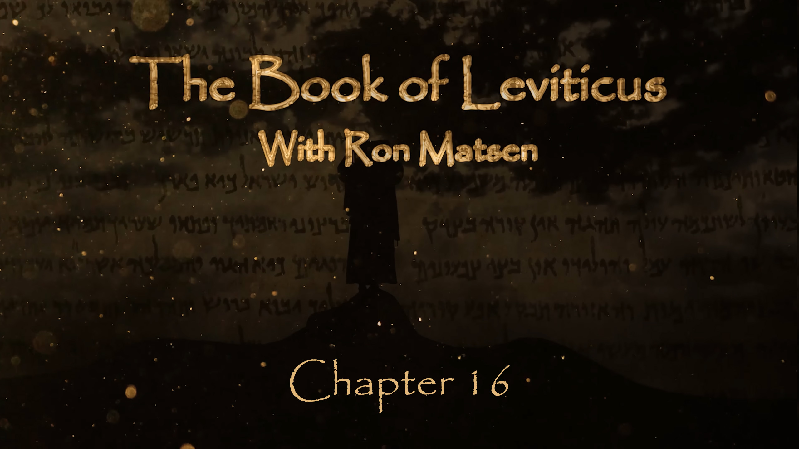 03 - E04 - Leviticus : An Overview with Ron Matsen