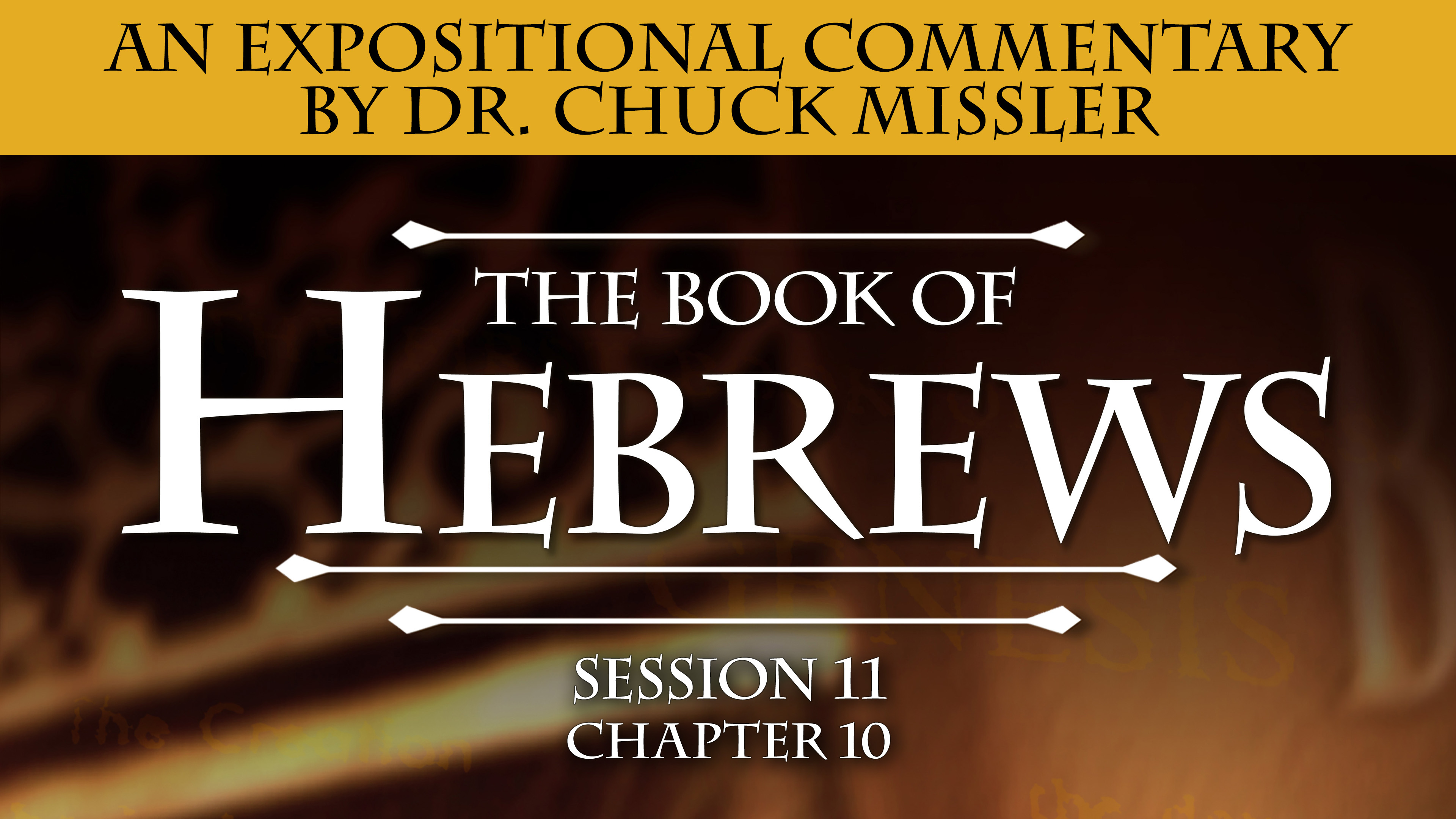 58 - E11 - Hebrews: An Expositional Commentary