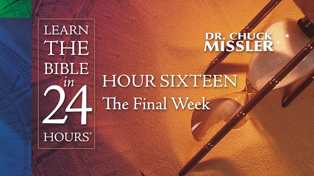 Hour-16: Learn the Bible in 24 Hours
