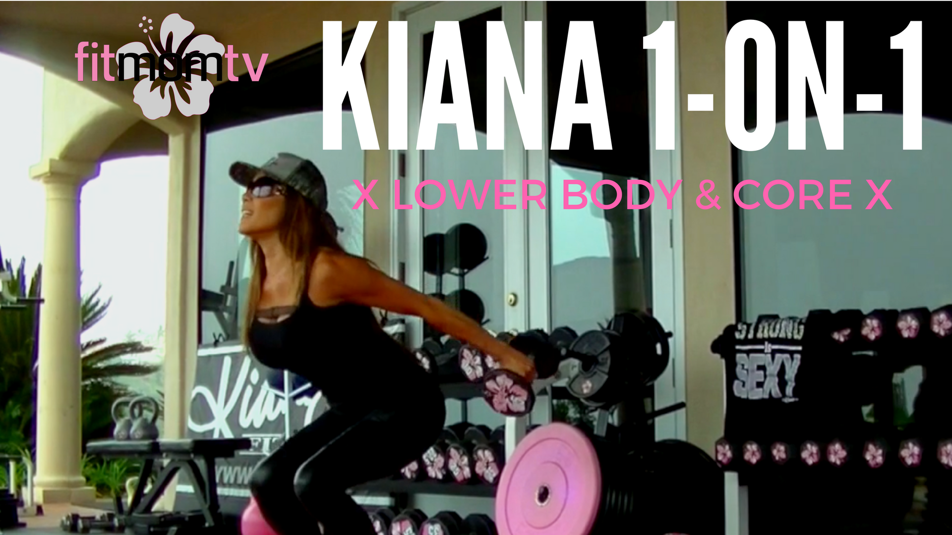 LOWER BODY:  KIANA 1-ON-1 INTENSIVE 30M WEIGHTS