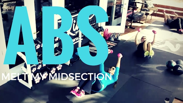 X ABS MELT MY MIDSECTION ABS & CORE WORKOUT 12 MIN. SLAM BALL, WEIGHTS