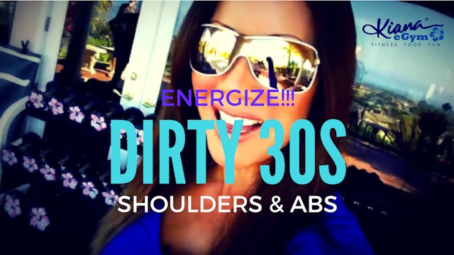 X DIRTY30S CARDIO STRENGTH, SHOULDERS & ABS