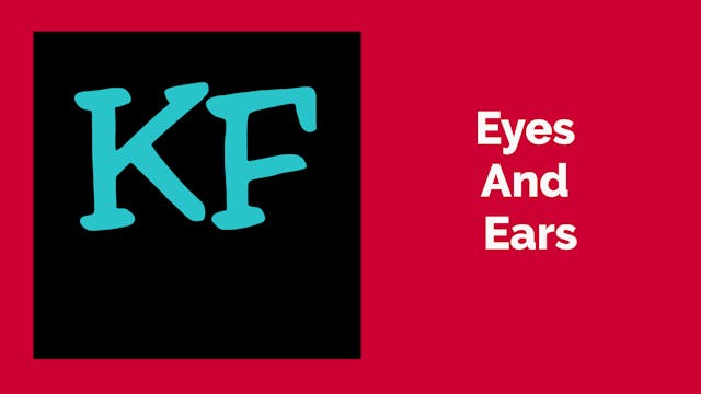 Eyes And Ears