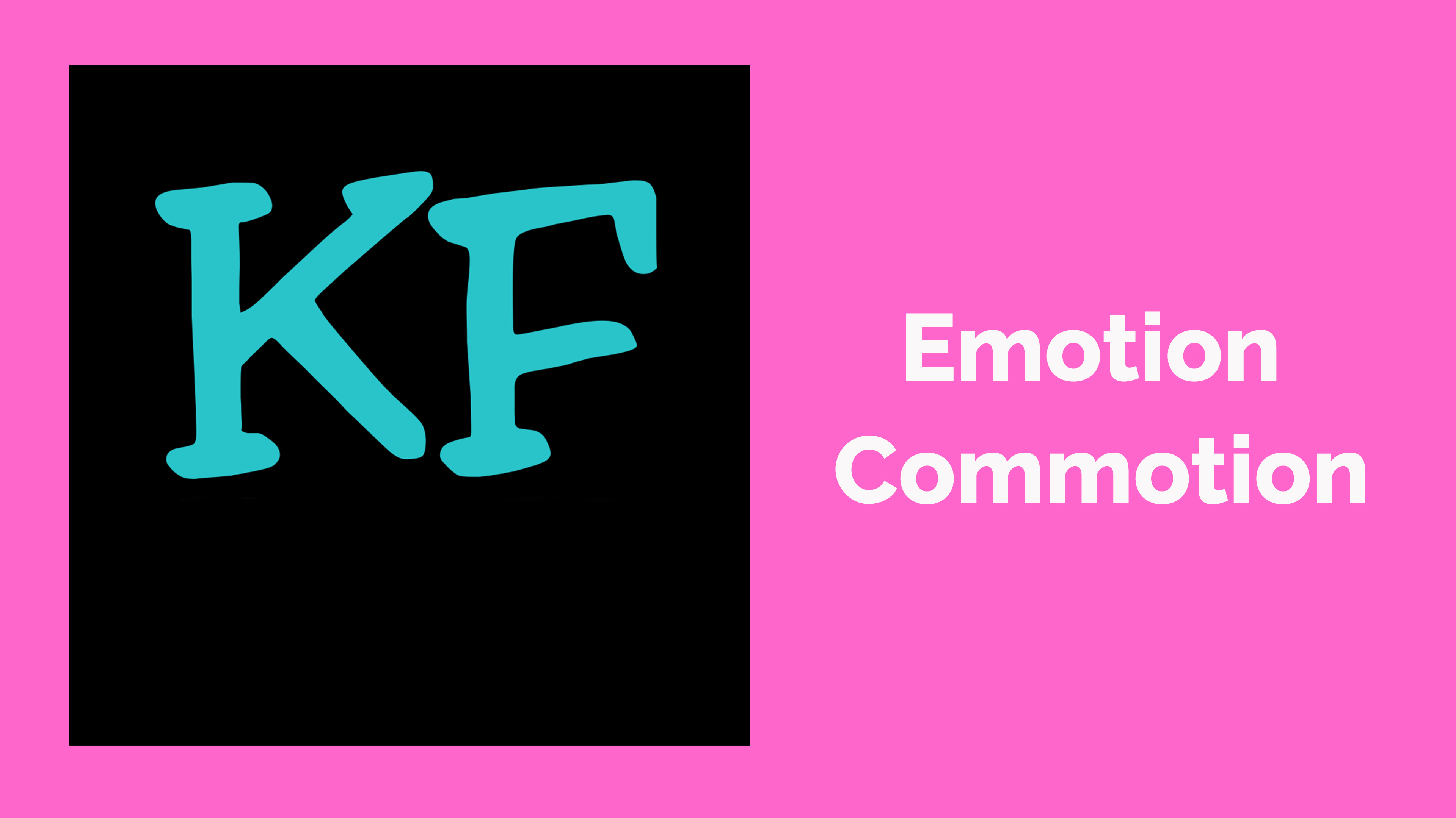 Emotion Commotion