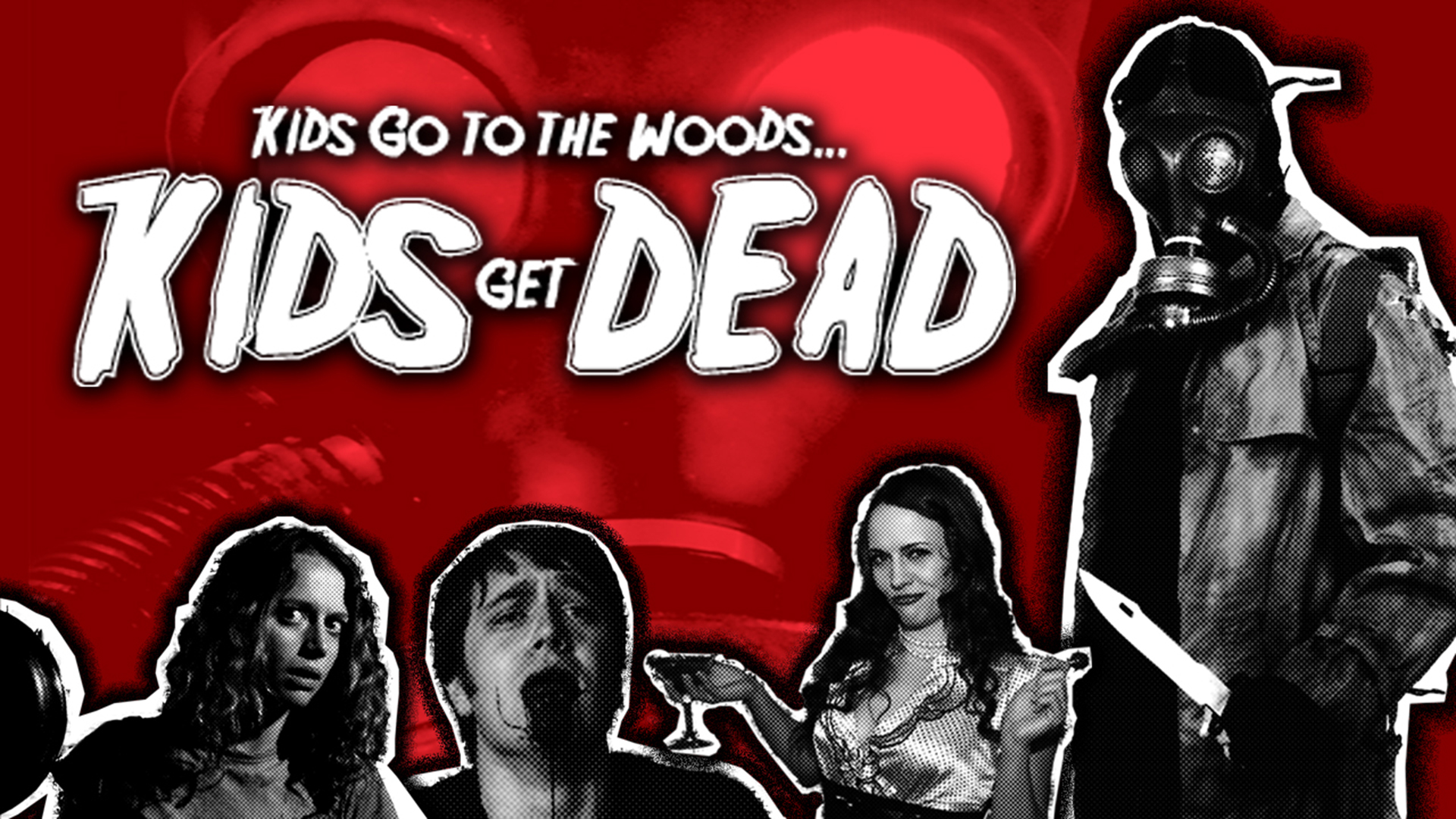 Kids Go To the Woods... Kids Get Dead