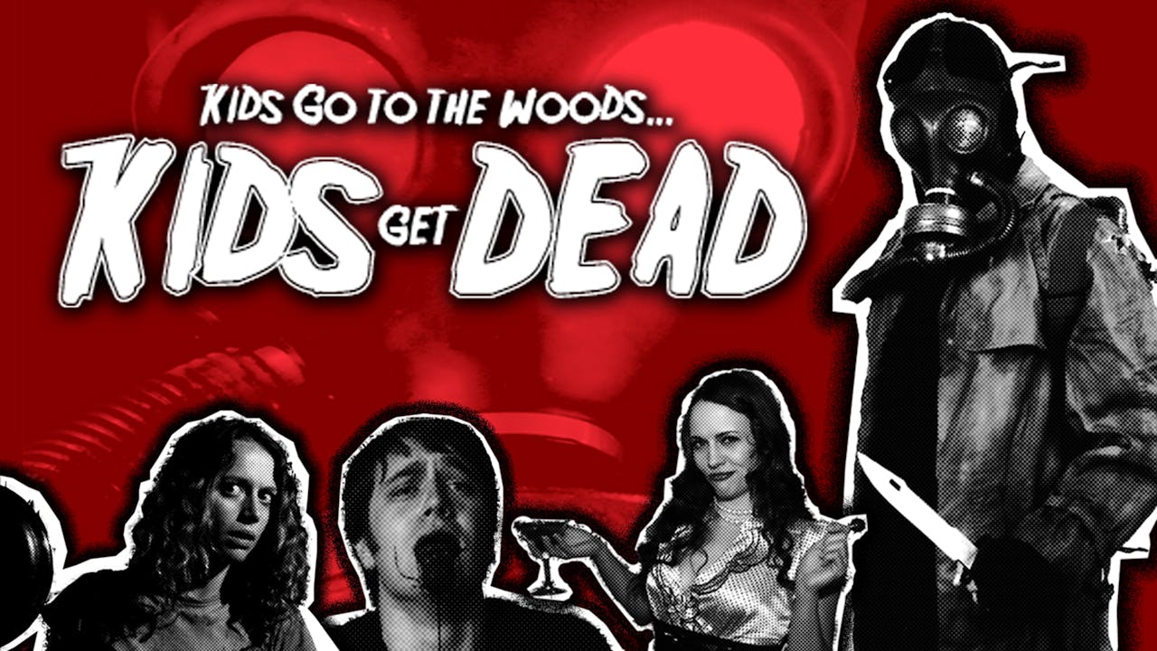 Kids Go to the Woods... Kids Get Dead