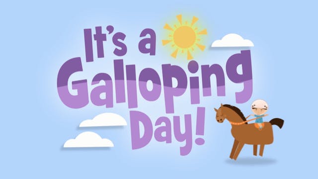 It's a Galloping Day!