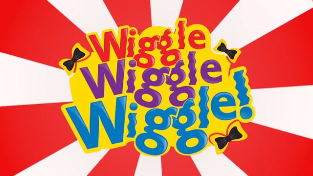 Wiggle Wiggle Wiggle! - Hello, Everyone!