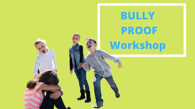 Bully Proof Workshop