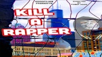 Kill A Rapper