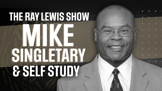 Guest Mike Singletary & Self Study