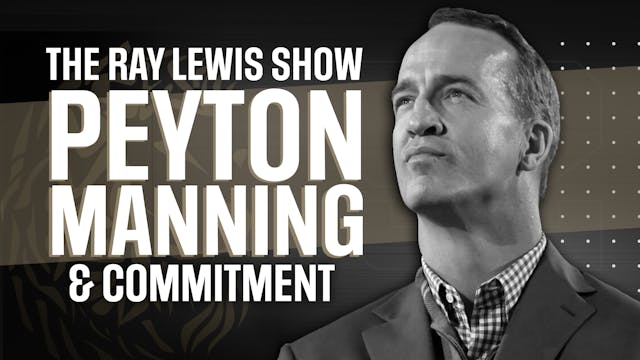 Guest Peyton Manning & Commitment