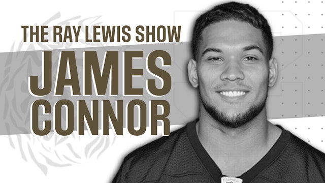 The Ray Lewis Show with Guest James Connor