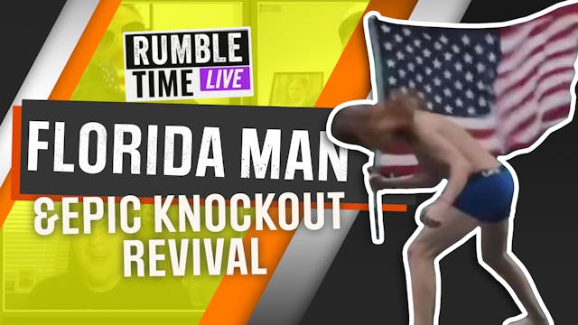 Florida Man and Epic Knockout Revival...