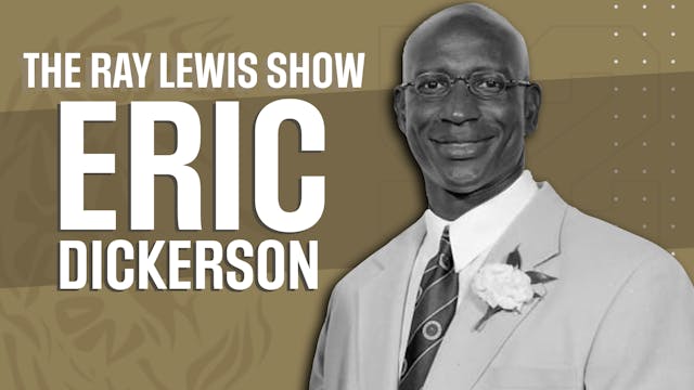 Eric Dickerson on The Ray Lewis Show