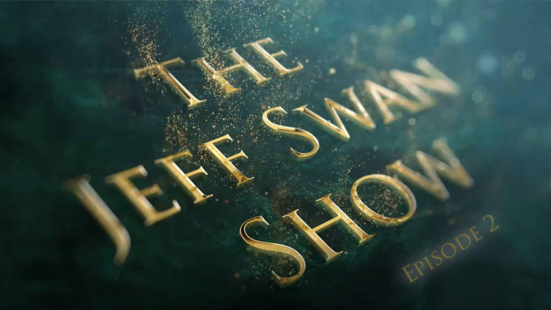 Episode 2 The Jeff Swan Show
