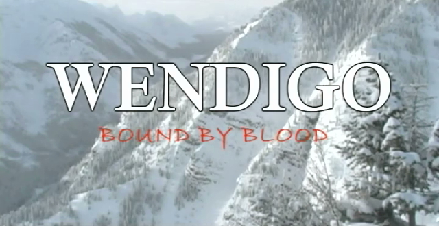 Bound By Blood: Wendigo