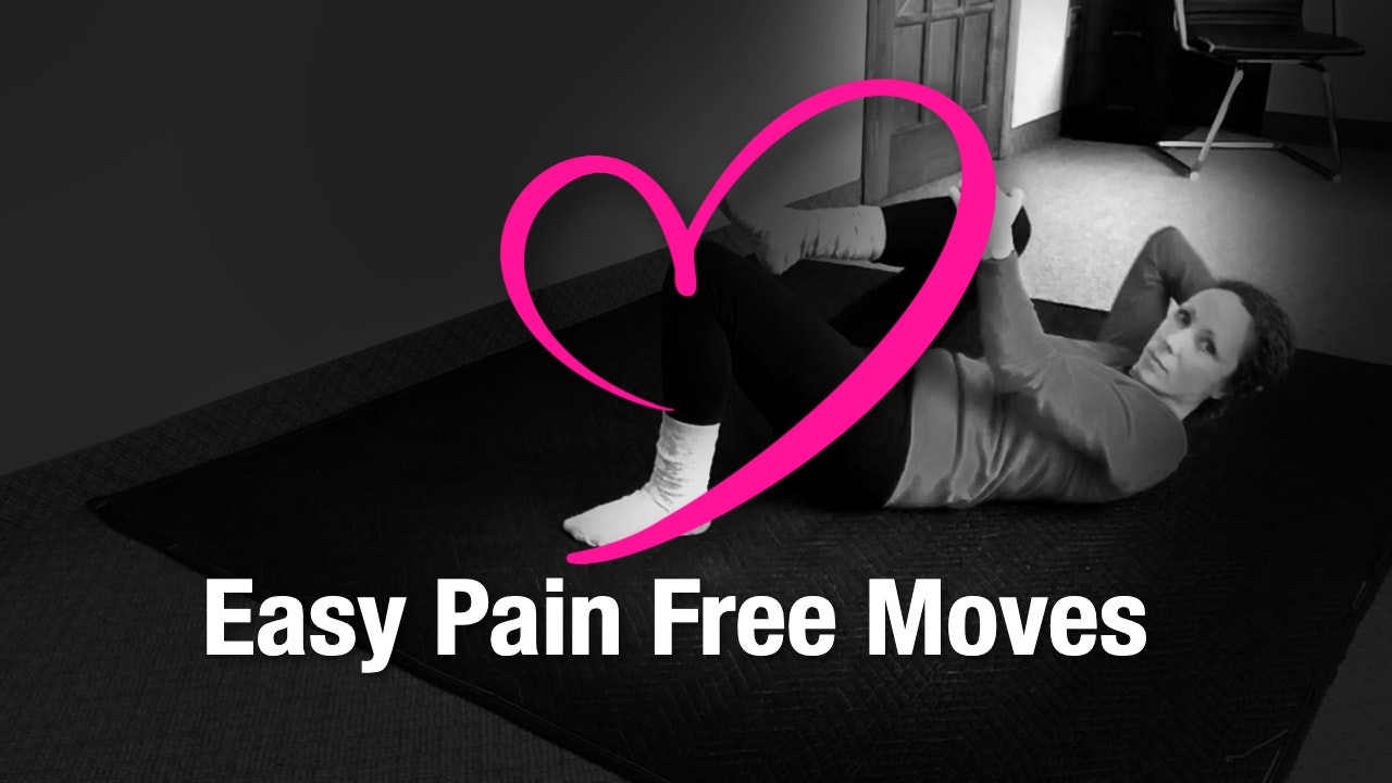 Easy Pain Free Moves