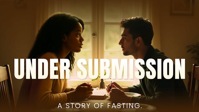 Under Submission:  A Story Of Fasting