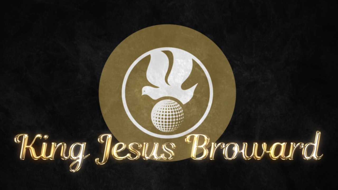 King Jesus Broward Preachings
