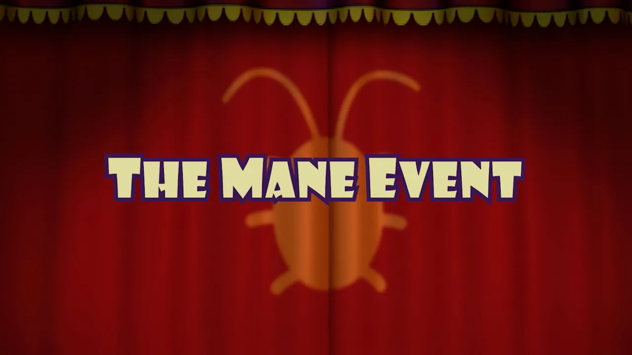 Bug Rangers - The Mane Event