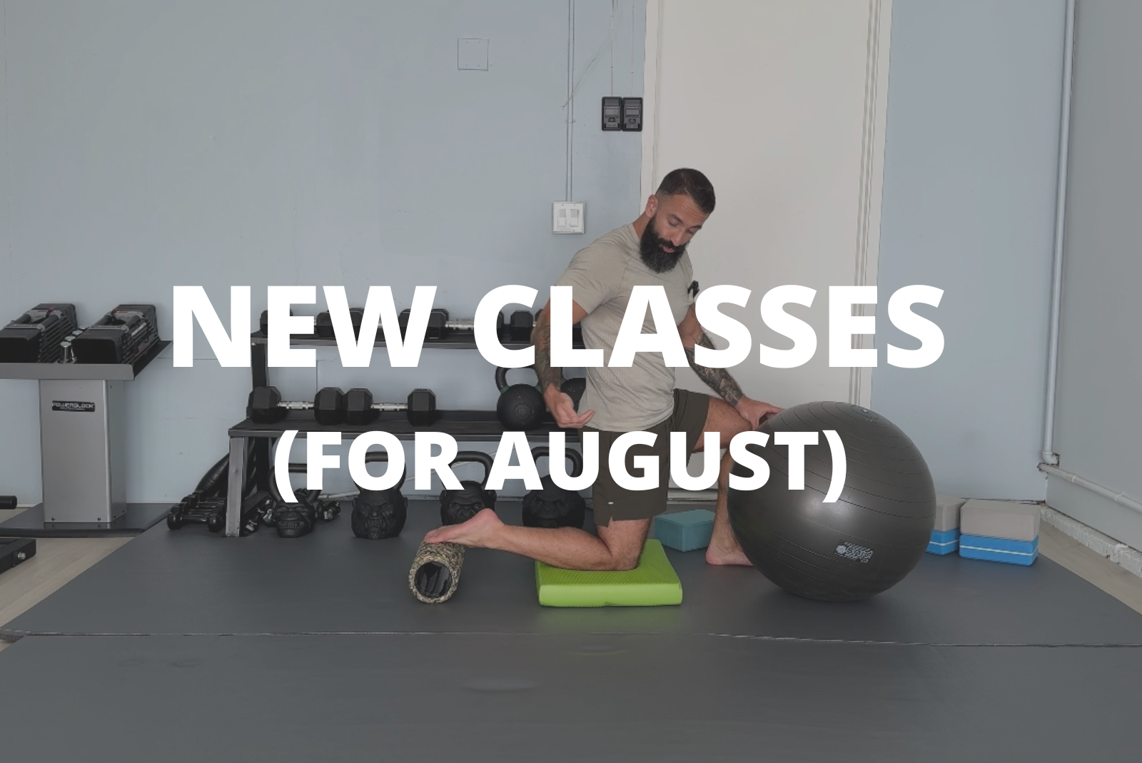 New Classes For August