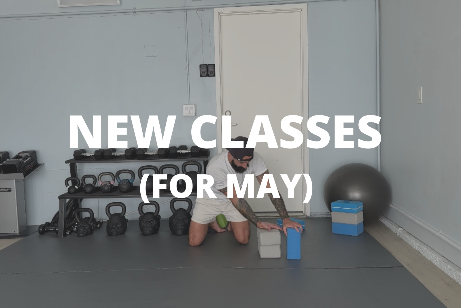New Classes For May