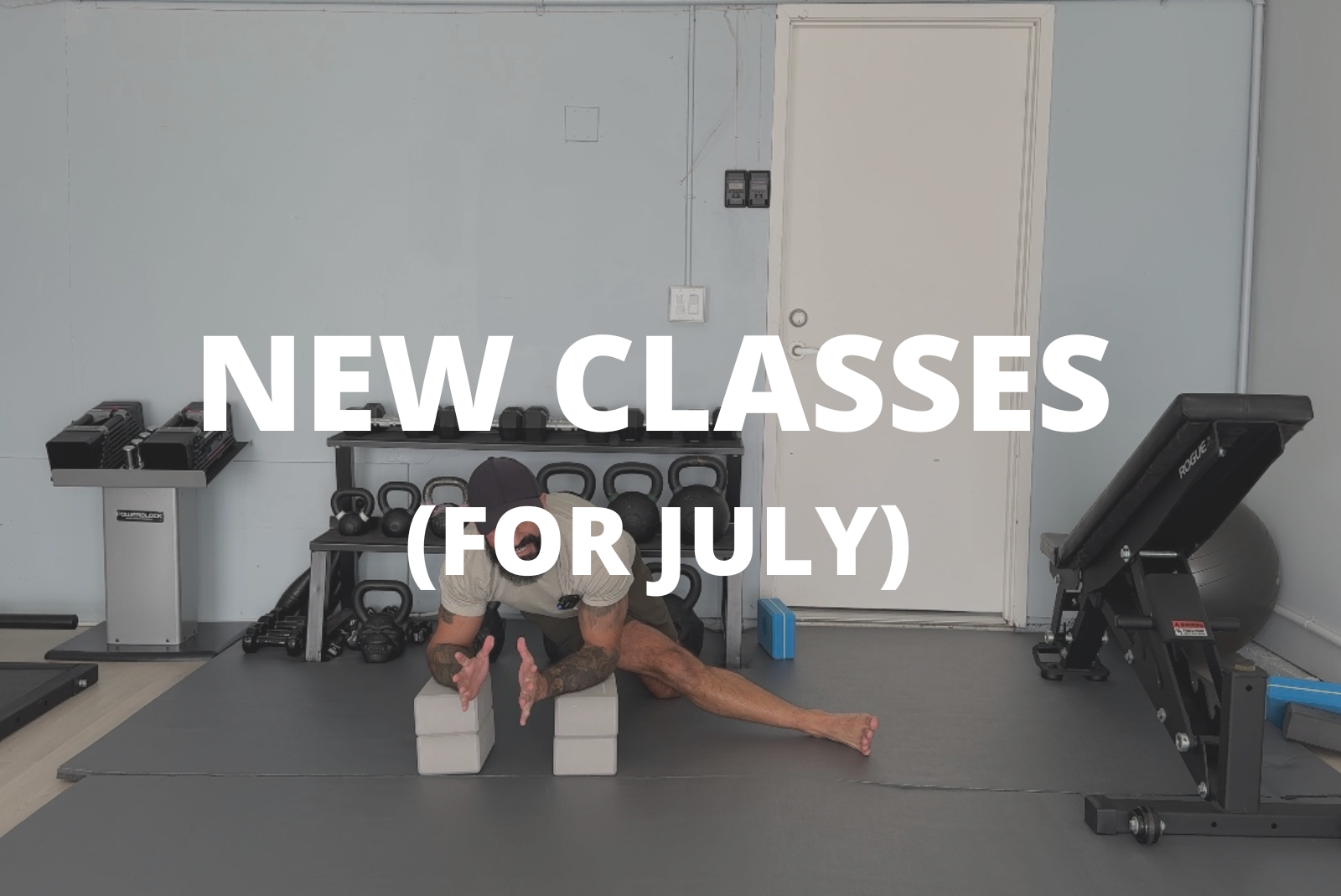 New Classes For July