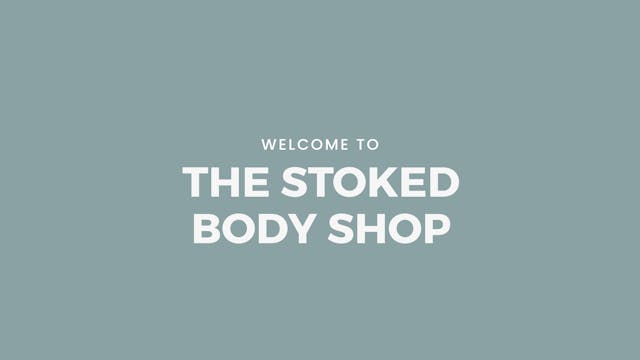 Welcome to The Stoked Body Shop